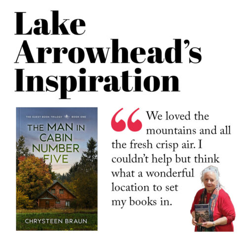 Lake Arrowhead's Inspiration Chrysteen Braun